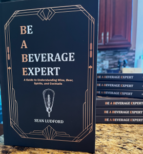 Learn — The Fundementals of Wine, Beer, Spirits, and Cocktails Be A Beverage Expert (BABE)
